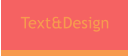 Text&Design